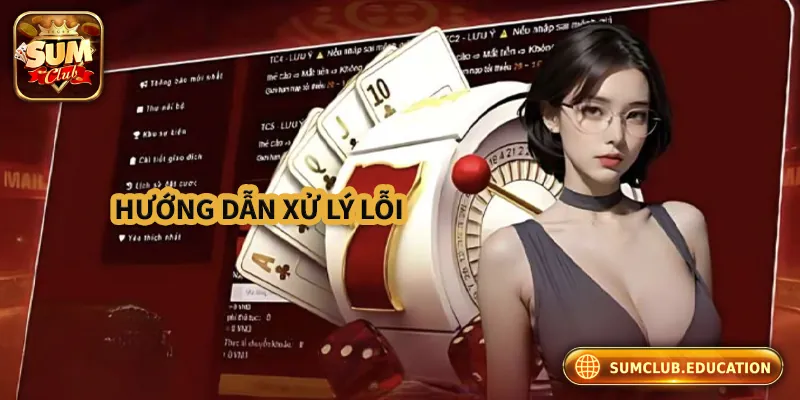 Đăng Nhập Sumclub – Bước Đầu Để Nhận Thưởng Mỗi Ngày Hướng dẫn xử lý lỗi trong quá trình đăng nhập Sumclub