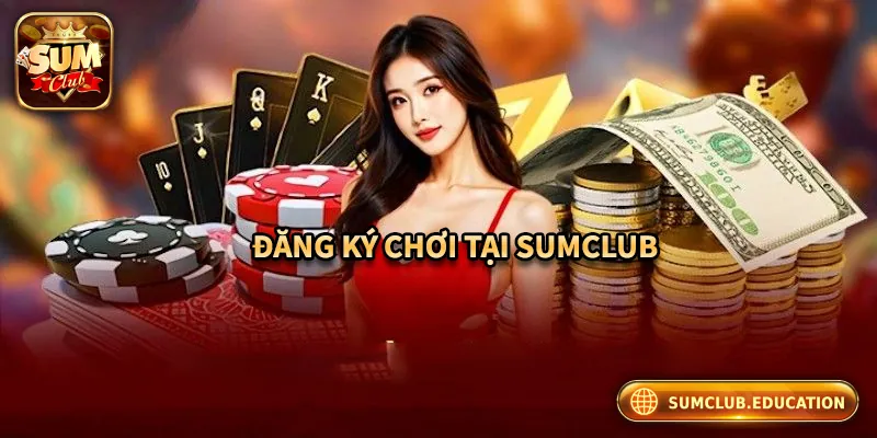 Giới Thiệu Sumclub – Cổng Game Đổi Thưởng Uy Tín Hàng Đầu Quy trình đăng ký và chơi game tại Sumclub