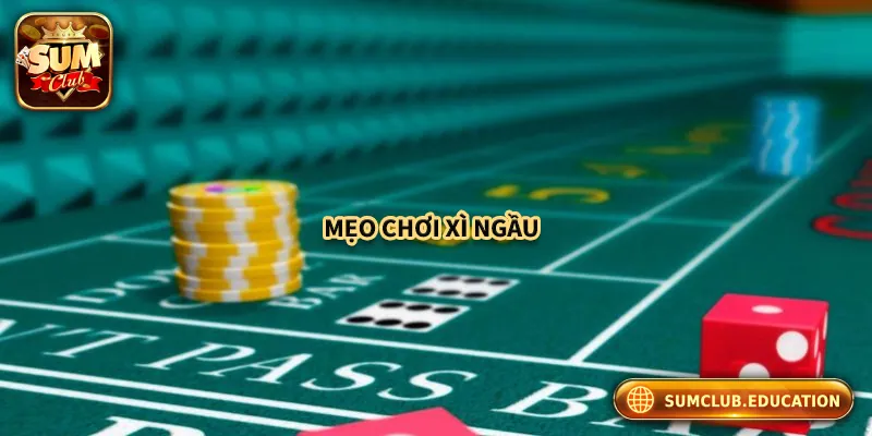 Hướng Dẫn Chơi Xí Ngầu Online Tại Sumclub Cho Tân Thủ Bật mí các mẹo chơi xí ngầu online hiệu quả