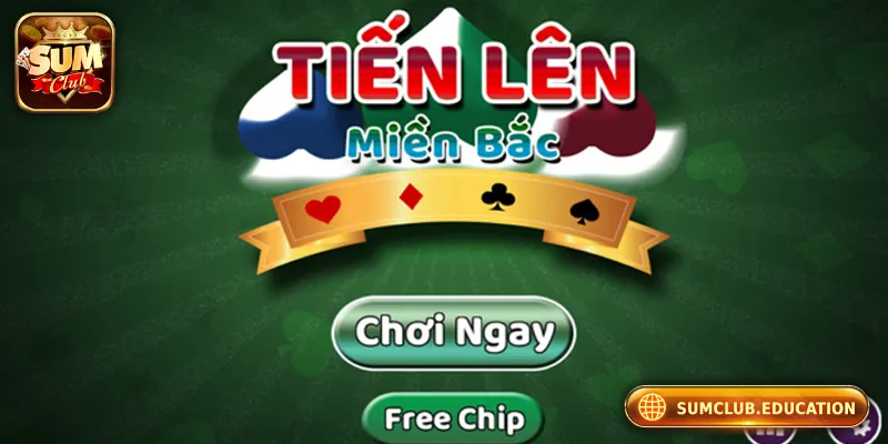 Tiến Lên Miền Bắc – Mẹo Chơi Giúp Bạn Thắng Lớn Những lý do nên chơi tiến lên miền Bắc tại cổng game bài đổi thưởng Sumclub