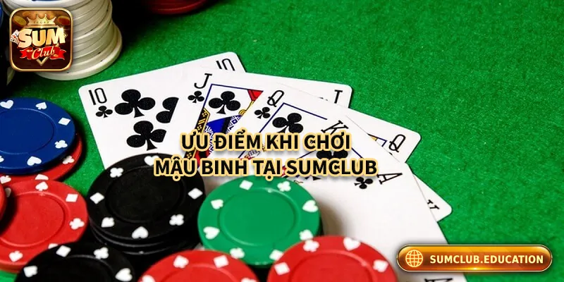 Chơi Mậu Binh – Thử Thách Trí Tuệ, Nhận Thưởng Cực Đã Những ưu điểm khi chơi mậu binh tại Sumclub