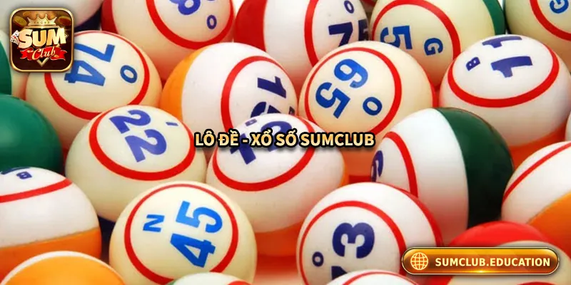 SUMCLUB - Link Truy Cập SUMCLUB.COM Chính Thức Không Bị Chặn Thử vận may với lô đề - xổ số tại cổng game đổi thưởng Sumclub